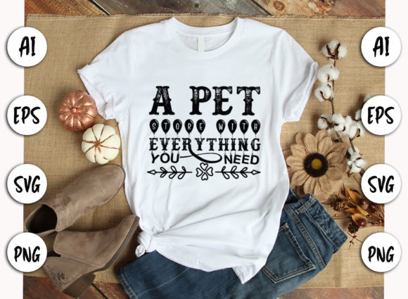 A Pet Store with Everything You Need - SVG Dog Quote