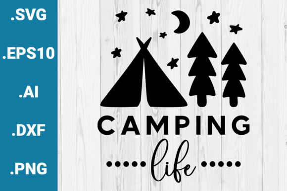 Camping Life SVG, Cricut Quote Graphic