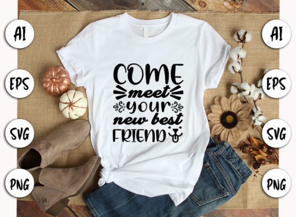 Come Meet Your New Best Friend - SVG Dog Quote