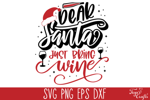 Dear Santa, Just Bring Wine Quote Graphics