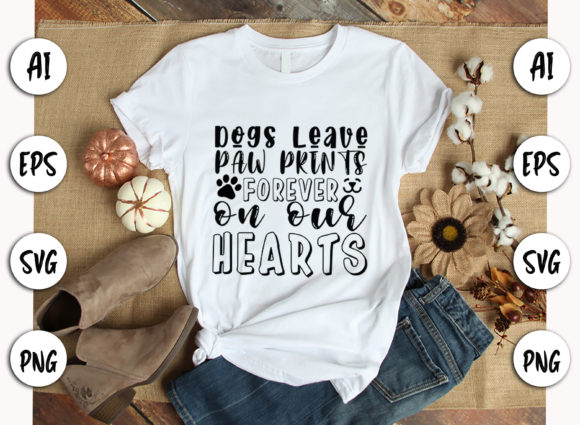 Dogs Leave Pawprints Forever on Our Hearts - SVG Dog Quote