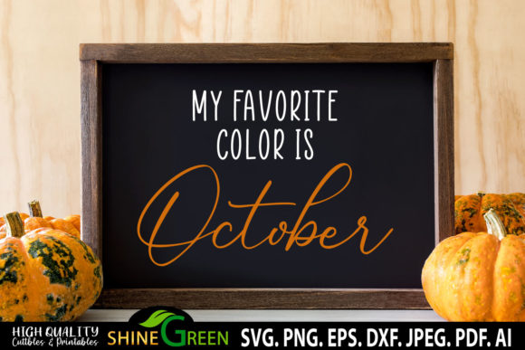 Fall Sign - My Favorite Color is October