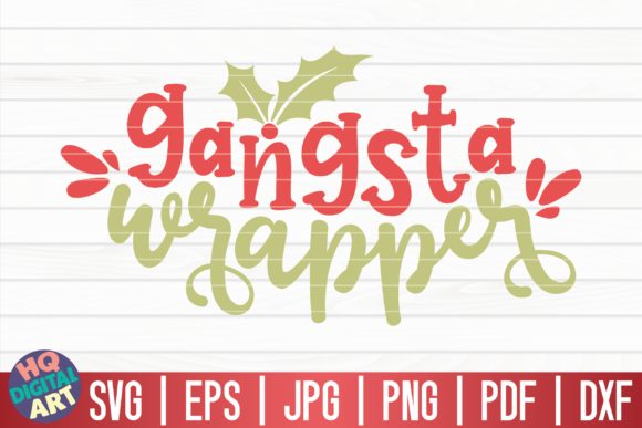 Gangsta Wrapper SVG Christmas Quote