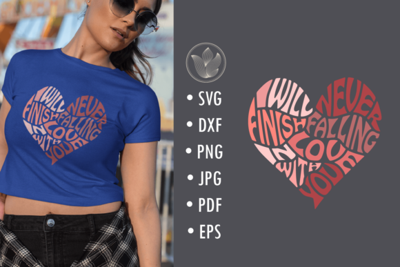 Graphics & Crafts: I Will Never Finish Falling in Love, Svg