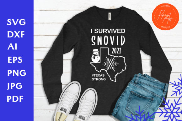 I Survived Snovid 2021 Quote Texas Graphics