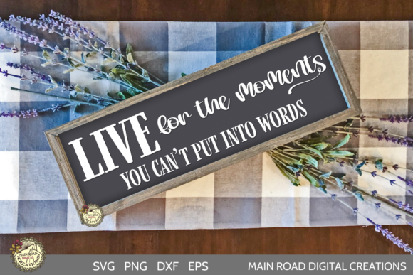 Live for the Moments: Graphics and Crafts for Real Business