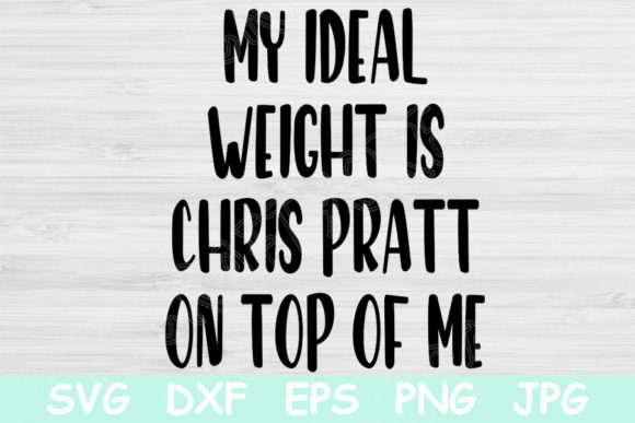 My Ideal Weight, Funny Fitness Graphics