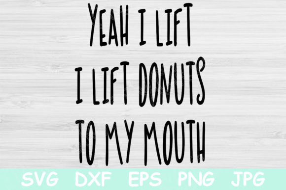 Yeah I Lift I Lift Donuts to My Mouth: Graphics and Crafts with a Twist